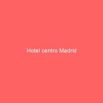 Hotel centro Madrid