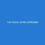 Los muros verdes artificiales