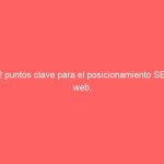 12 puntos clave para el posicionamiento SEO web.