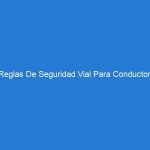 4 Reglas De Seguridad Vial Para Conductores