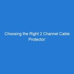 Choosing the Right 2 Channel Cable Protector: Factors to Consider for Effective Cable Routing