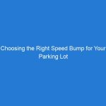 Choosing the Right Speed Bump for Your Parking Lot