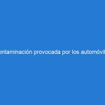 Contaminación provocada por los automóviles