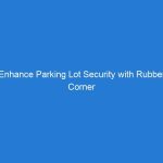 Enhance Parking Lot Security with Rubber Corner Guards