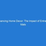 Enhancing Home Decor: The Impact of Entrance Mats on Aesthetic and Functionality