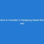 Factors to Consider in Designing Speed Bumps and Humps