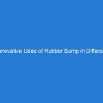 Innovative Uses of Rubber Bump in Different Industries