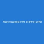 Nace escapista.com, el primer portal especializado en escapadas baratas experienciales