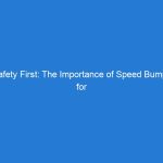 Safety First: The Importance of Speed Bumps for Driveway Security