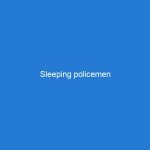 Sleeping policemen