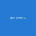 Speed bumps FAQ