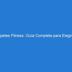 Tapetes Fitness: Guía Completa para Elegir el Mejor según tus Necesidades Introducción