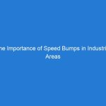 The Importance of Speed Bumps in Industrial Areas