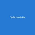 Traffic thresholds