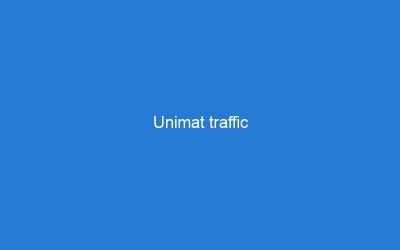 Unimat traffic