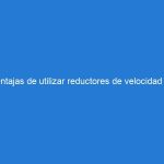 Ventajas de utilizar reductores de velocidad en las vías públicas