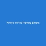 Where to Find Parking Blocks