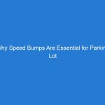 Why Speed Bumps Are Essential for Parking Lot Safety